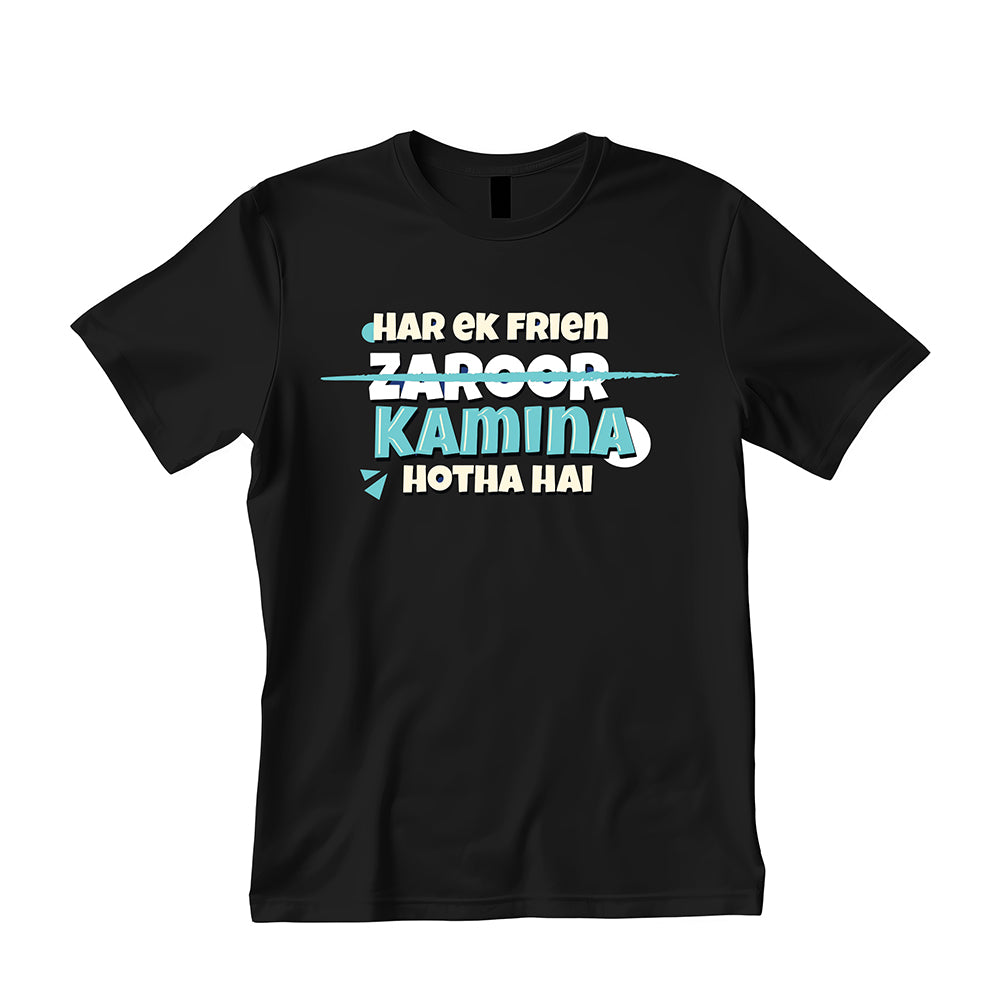 Har ek Friend ZAROORI Kameena Hotha Hei Pima Round Neck T-shirt - Black
