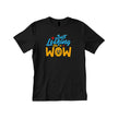 Looking Like a WOW Pima Round Neck T-Shirt